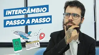 Como fazer Intercâmbio - tudo o que você precisa saber!