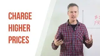 How (and Why) to Charge Higher Prices - Jeff Walker