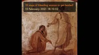 10 steps of bleeding woman to get healed!