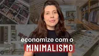 15 Formas de economizar com o minimalismo