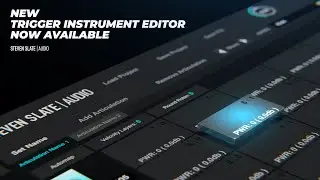 NEW - Trigger Instrument Editor | Steven Slate Audio