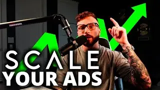 How To SCALE Your Ads