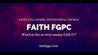 🔴 SUNDAY SERVICE (17-02-2019) | FAITH FGPC