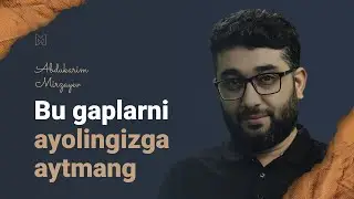 Bu gaplarni ayolingizga aytmang | 