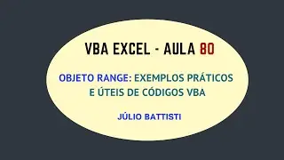 VBA Excel - Curso Grátis de Excel VBA para Iniciantes - Aula 80 - Objeto Range - Exemplos Práticos