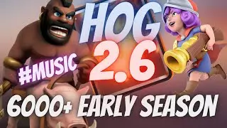 🏆6000+ Hog 2.6 Early Season Reaching 6000 Trophies ( With Music )
