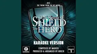 Rise (From "The Rising Of Shield The Hero")
