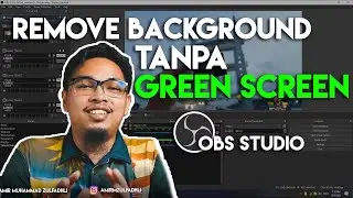 Cara remove background dalam OBS Studio TANPA GREEN SCREEN
