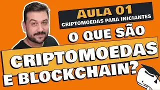 Curso Bitcoin e Criptomoedas para Iniciantes - O que são Bitcoin e Blockchain - Aula 01