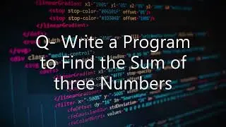 Program to find the sum of three numbers/Easy Python Programs For Beginners Pt-3