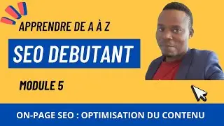 Module 5 Partie 1 : On-page SEO / Optimisation on-page SEO