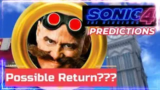 Will Dr. Robotnik RETURN? *SONIC THE HEDGEHOG 4 PREDICTIONS!!!!*