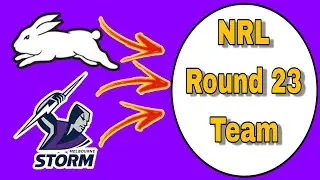 NRL 2024 Round 23 Team List | South Sydney RABBITOHS 🆚 Melbourne STORMS