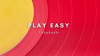 NO COPYRIGHT | Play Easy - Tuberbackr | Music Cloud