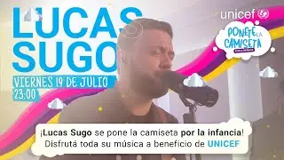 Lucas Sugo a beneficio de UNICEF