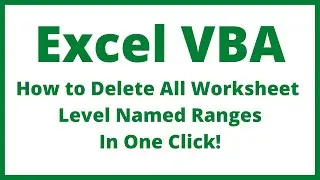Excel VBA - Delete All Worksheet Named Ranges In One Click