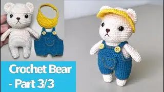 [Part 3/3] Crochet Tutorial Bear for Beginner Amugurumi DIY Gift