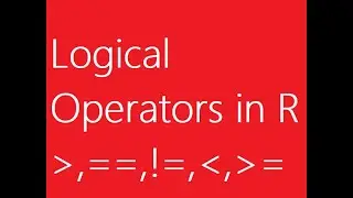 05 - Logical Operators in R either TRUE or FALSE - Urdu/Hindi