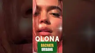 QLONA - BACHATA EDIT - KAROL G COVER BACHATA URBANA BY FARANDULA BOYS