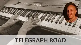 Telegraph Road (Dire Straits) Piano Cover