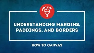 Understanding margins, paddings, and borders