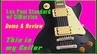 This is my guitar - Epiphone Les Paul STD with DiMarzio Paf + Super Distortion - Demo & Review