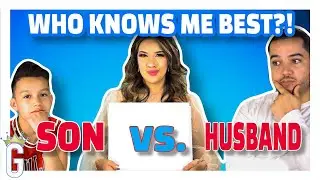 Who Knows Me Better? My Husband vs. My Son