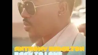 Anthony Hamilton - Back To Love (Album) - Best Of Me