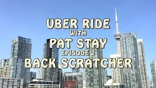 UBER RIDE WITH PAT STAY: BACK SCRATCHER