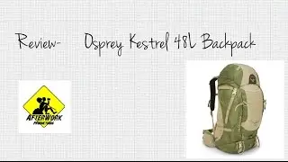 Review: Backpack, Osprey Kestrel 48L