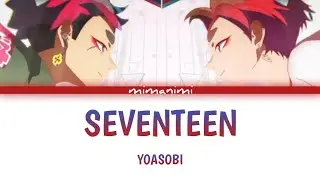 YOASOBI  - Seventeen (English Version) Lyrics Video