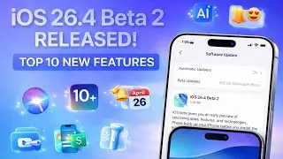 iOS 26.4 Beta 2 Released - Top 10 Features 😱