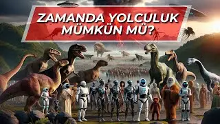 Zamanda Yolculuk Mümkün mü?