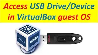 How to Access USB Drive/Device in VirtualBox guest OS 