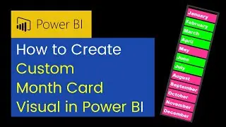 Create Custom Month Card Visual in Power BI