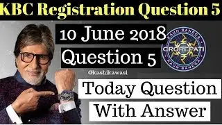 KBC Registration Question 5 With Answer 10 June Sunday | Kuan Banega Crorepati 10 Register