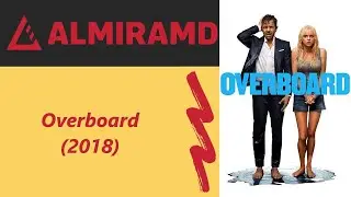 Overboard - 2018 Trailer