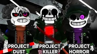 Roblox | Sans AU Tycoon | Project Dust | Project Killer | Project Horror