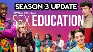 Sex Education Season 3 Update | Sex Education Season 3 Release Update | Netflix |