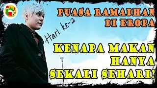 Dosen bule ikut Puasa Ramadhan di Eropa | Hari ke-2 | Suplemen untuk Energi