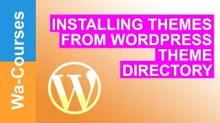 Installing Themes from the WordPress Theme Directory: Part 36