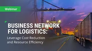 Business Network for Logistics: Leverage Cost Reduction and Resource Efficiency