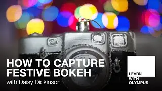 How to Capture Festive Bokeh with Daisy Dickinson