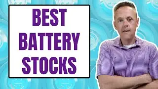 Best Lithium Battery Stocks for 2021