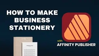 How to make business stationery using Affinity Publisher