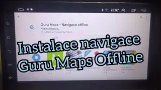 autorádio 2DIN android - Instalace navigace - Guru Maps - GPS Offline Maps & Navigation