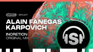 Alain Fanegas, Karpovich - Incretion - Stereo Productions