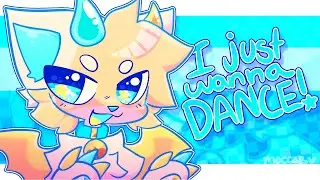 i  just wanna dance! | animation meme
