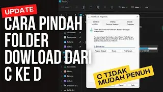 UPDATE!!! Cara Memindahkan Default Folder Download dari Drive C ke D di Windows 11