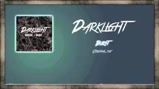 Darklight - Burst